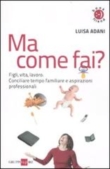 MA COME FAI?